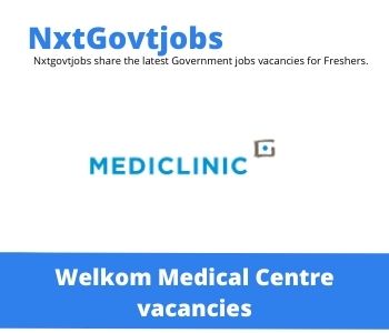 Mediclinic Welkom Hospital Enrolled Nursing Auxiliary ICU Vacancies in Welkom 2023